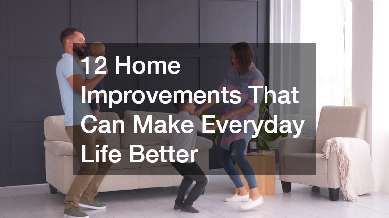 12 Home Improvements That Can Make Everyday Life Better